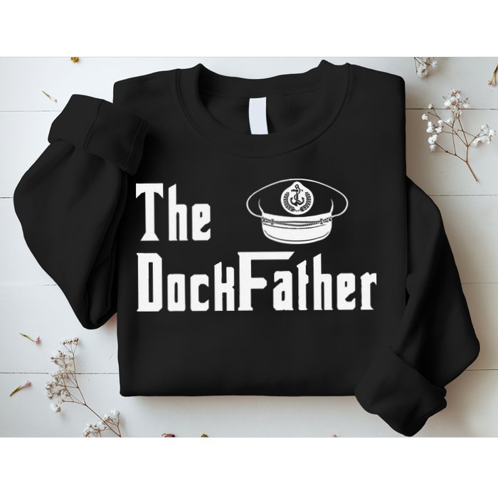 The Dock Father Captain Of The Boat Dad Funny Fathers Day Sweatshirt