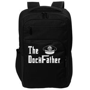 The Dock Father Captain Of The Boat Dad Funny Fathers Day Impact Tech Backpack