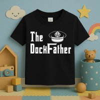The Dock Father Captain Of The Boat Dad Funny Fathers Day Toddler T-Shirt