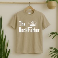 The Dock Father Captain Of The Boat Dad Funny Fathers Day T-Shirt
