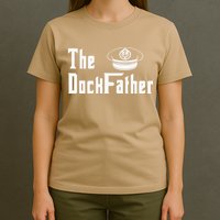 The Dock Father Captain Of The Boat Dad Funny Fathers Day T-Shirt
