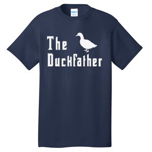 The Duckfather Funny Duck Father Dad Humor Fathers Day Tall T-Shirt