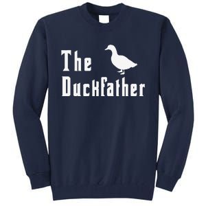 The Duckfather Funny Duck Father Dad Humor Fathers Day Tall Sweatshirt