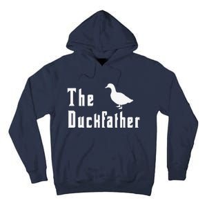 The Duckfather Funny Duck Father Dad Humor Fathers Day Tall Hoodie