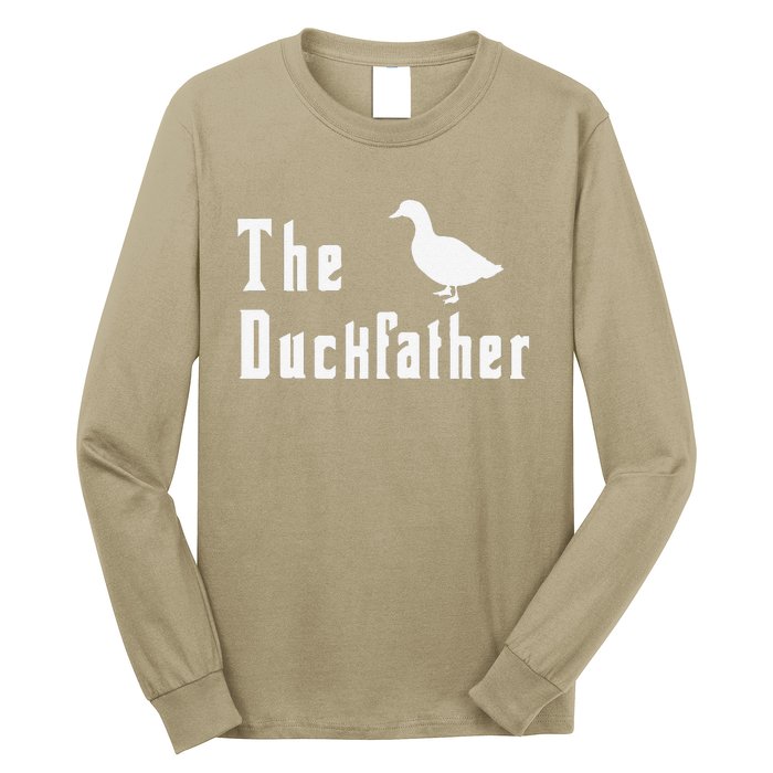 The Duckfather Funny Duck Father Dad Humor Fathers Day Long Sleeve Shirt