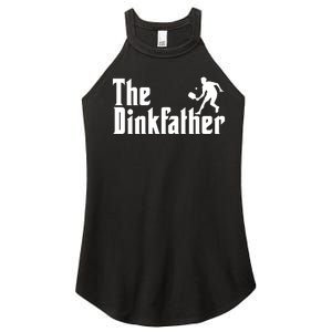 The Dinkfather Funny Pickleball Women's Perfect Tri Rocker Tank