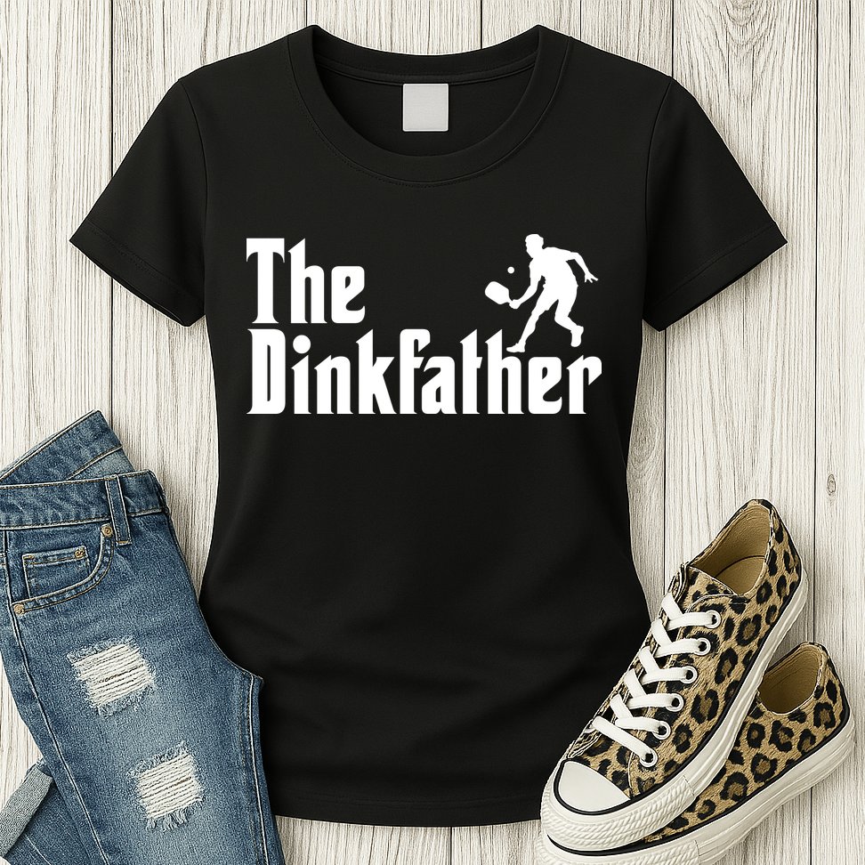 The Dinkfather Funny Pickleball Womens T-Shirt