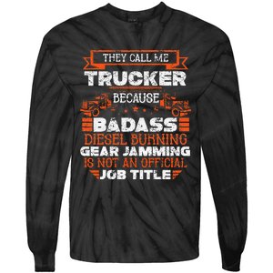 Truck Driver Funny Big Trucking Badass Diesel Trucker Tie-Dye Long Sleeve Shirt