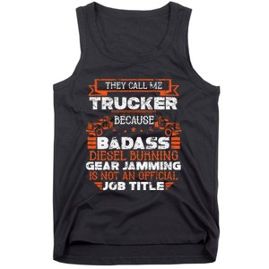 Truck Driver Funny Big Trucking Badass Diesel Trucker Tank Top