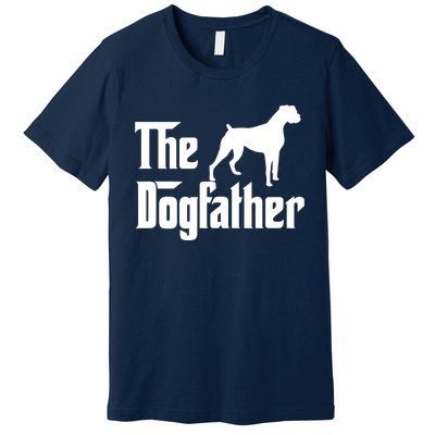 The Dog Father T Boxer Dog Lover Gift For Men Dad Premium T-Shirt