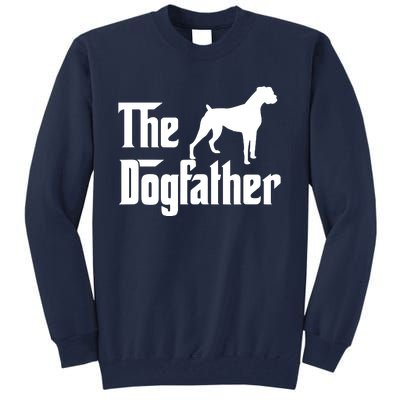 The Dog Father T Boxer Dog Lover Gift For Men Dad Tall Sweatshirt