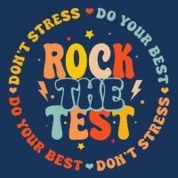Testing Day For Teachers Student Rock The Test Button