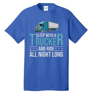 Truck Driver Funny Big Trucking Trucker Tall T-Shirt