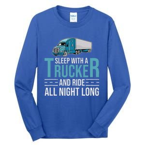 Truck Driver Funny Big Trucking Trucker Tall Long Sleeve T-Shirt