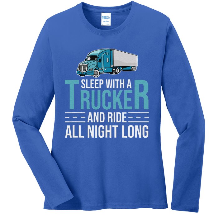 Truck Driver Funny Big Trucking Trucker Ladies Long Sleeve Shirt