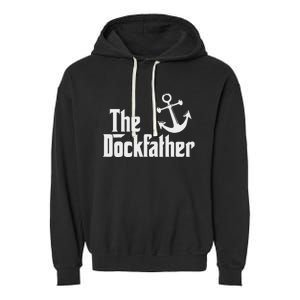 The Dockfather Funny Boating Fishing Boat Dad Captain Boater Garment-Dyed Fleece Hoodie