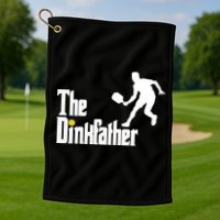 The Dink Father Pickleball Dad Funny Pickleball Golf Towel