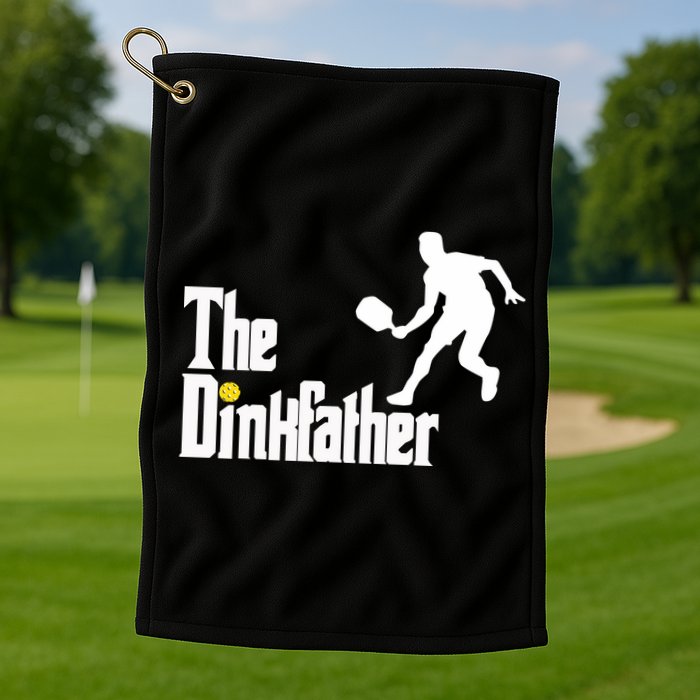 The Dink Father Pickleball Dad Funny Pickleball Golf Towel