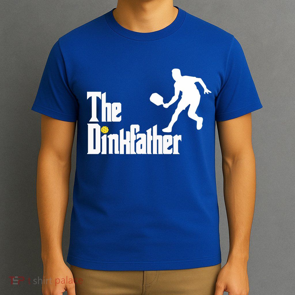 The Dink Father Pickleball Dad Funny Pickleball T-Shirt
