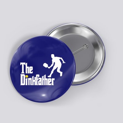 The Dink Father Pickleball Dad Funny Pickleball Button