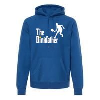 The Dink Father Pickleball Dad Funny Pickleball Premium Hoodie