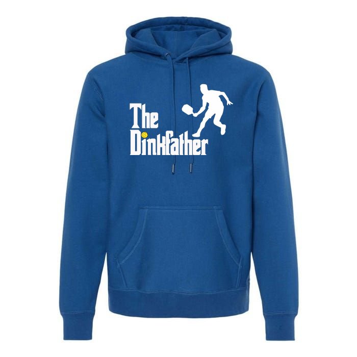 The Dink Father Pickleball Dad Funny Pickleball Premium Hoodie