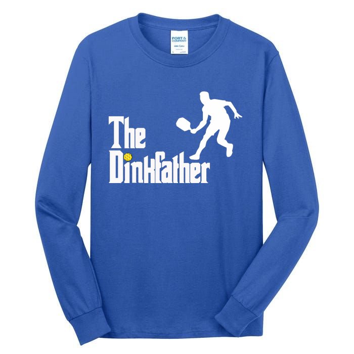 The Dink Father Pickleball Dad Funny Pickleball Tall Long Sleeve T-Shirt