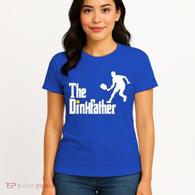 The Dink Father Pickleball Dad Funny Pickleball Womens T-Shirt