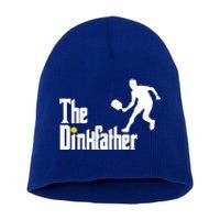 The Dink Father Pickleball Dad Funny Pickleball Short Acrylic Beanie