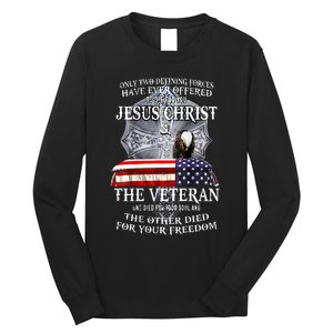 Two Defining Forces Have Ever Offered To Die For You Long Sleeve Shirt