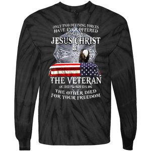 Two Defining Forces Have Ever Offered To Die For You Tie-Dye Long Sleeve Shirt