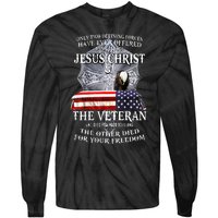 Two Defining Forces Have Ever Offered To Die For You Tie-Dye Long Sleeve Shirt