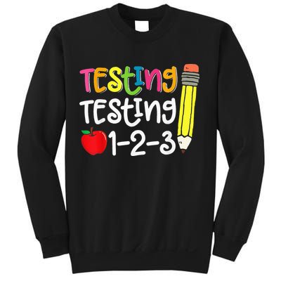 Testing Day For Teacher Testing Testing 123 Cute Test Day Sweatshirt