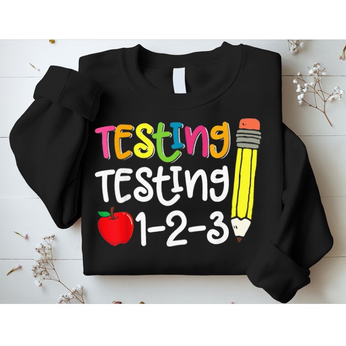Testing Day For Teacher Testing Testing 123 Cute Test Day Sweatshirt