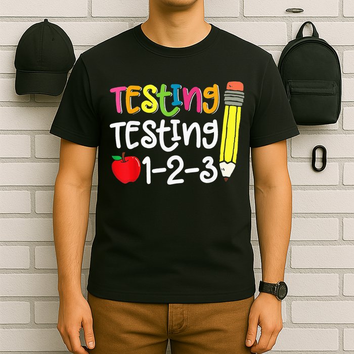 Testing Day For Teacher Testing Testing 123 Cute Test Day T-Shirt
