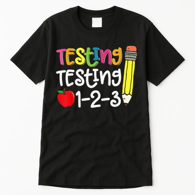 Testing Day For Teacher Testing Testing 123 Cute Test Day Tall T-Shirt