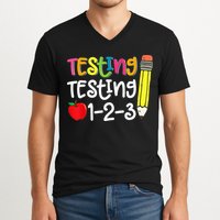 Testing Day For Teacher Testing Testing 123 Cute Test Day V-Neck T-Shirt