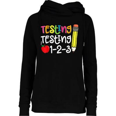 Testing Day For Teacher Testing Testing 123 Cute Test Day Womens Funnel Neck Pullover Hood