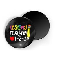 Testing Day For Teacher Testing Testing 123 Cute Test Day Magnet