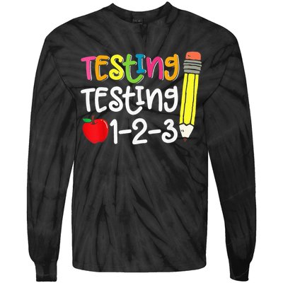Testing Day For Teacher Testing Testing 123 Cute Test Day Tie-Dye Long Sleeve Shirt