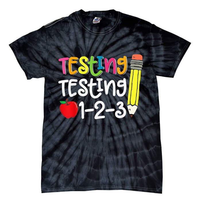 Testing Day For Teacher Testing Testing 123 Cute Test Day Tie-Dye T-Shirt