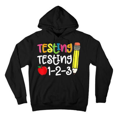 Testing Day For Teacher Testing Testing 123 Cute Test Day Tall Hoodie