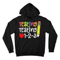 Testing Day For Teacher Testing Testing 123 Cute Test Day Tall Hoodie