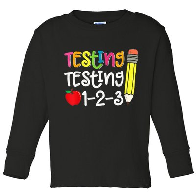 Testing Day For Teacher Testing Testing 123 Cute Test Day Toddler Long Sleeve Shirt