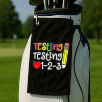 Testing Day For Teacher Testing Testing 123 Cute Test Day Golf Towel