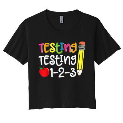 Testing Day For Teacher Testing Testing 123 Cute Test Day Women's Crop Top Tee