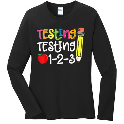 Testing Day For Teacher Testing Testing 123 Cute Test Day Ladies Long Sleeve Shirt