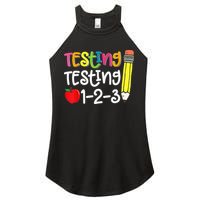 Testing Day For Teacher Testing Testing 123 Cute Test Day Women's Perfect Tri Rocker Tank