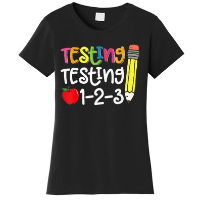 Testing Day For Teacher Testing Testing 123 Cute Test Day Women's T-Shirt