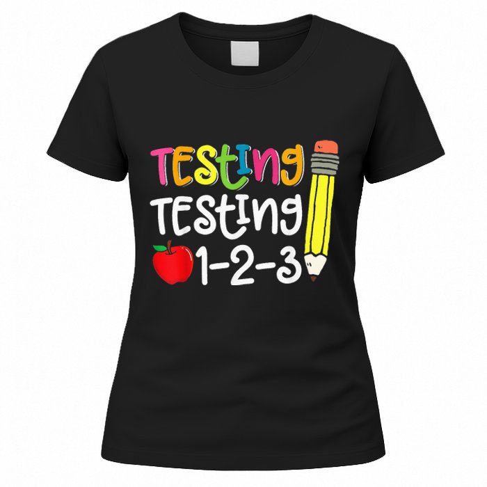 Testing Day For Teacher Testing Testing 123 Cute Test Day Women's T-Shirt